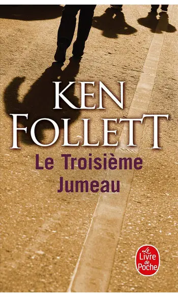 Le Troisième Jumeau ( Ken Follett )