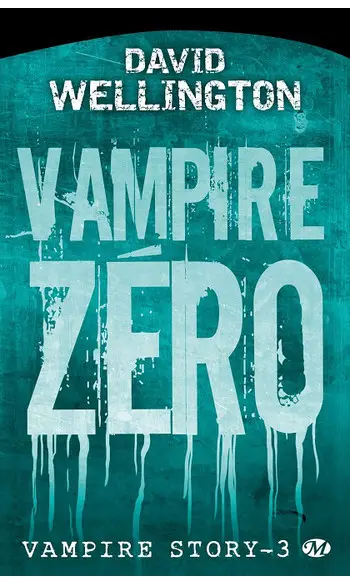 Vampire Story, Tome 3: Vampire zéro
