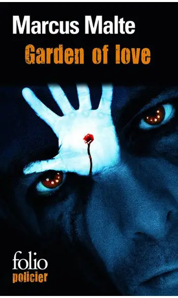 Garden of love ( Marcus Malte )