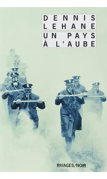 Un pays à l'aube ( Dennis Lehane )
