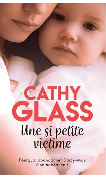 Une si petite victime ( Cathy Glass )