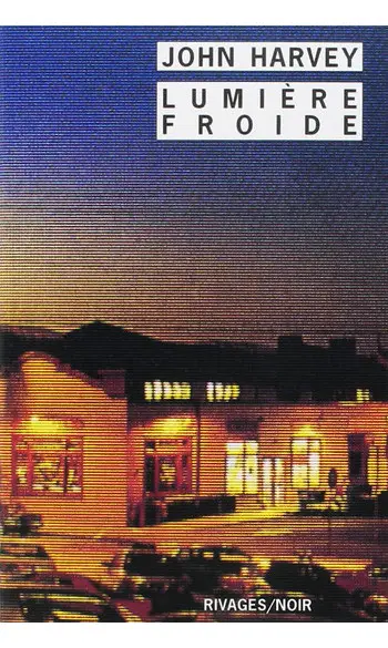 Lumière froide ( John Harvey )