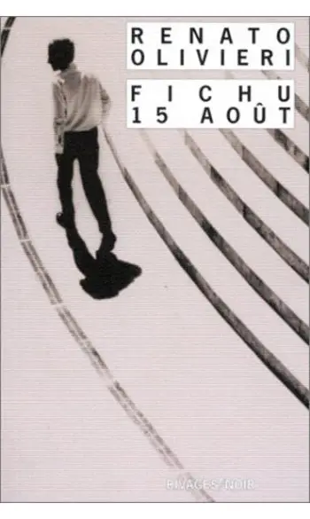 Fichu 15 août ( Renato Olivieri )