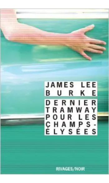 Dernier tramway ( James Lee Burke )