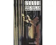 Par qui la mort arrive ( Joseph Hansen )