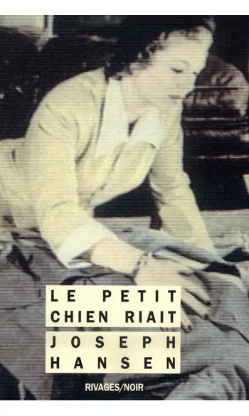 Le Petit Chien riait ( Joseph Hansen )