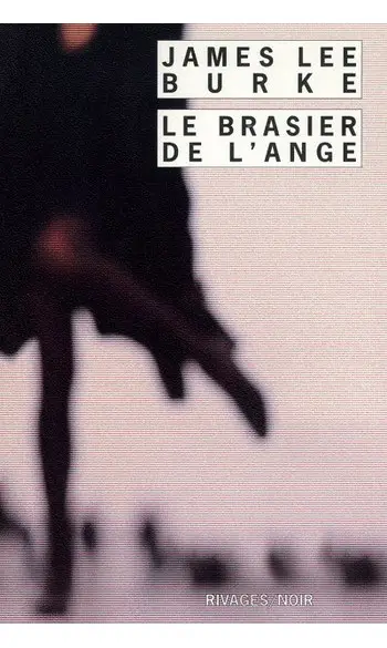 Le Brasier de l'ange ( James Lee Burke )