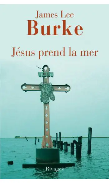 Jésus prend la mer ( James Lee Burke )