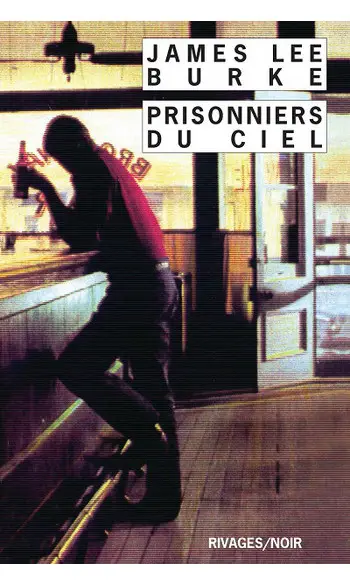 Prisonniers du ciel ( James Lee Burke )