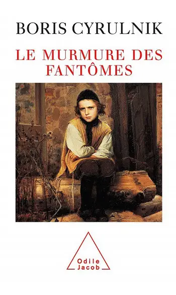 Le Murmure des fantômes ( Boris Cyrulnik