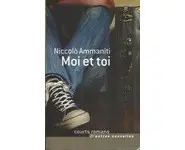 Moi et toi ( Niccolo Ammaniti )