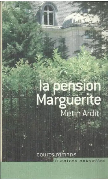 La Pension Marguerite ( Metin Arditi )