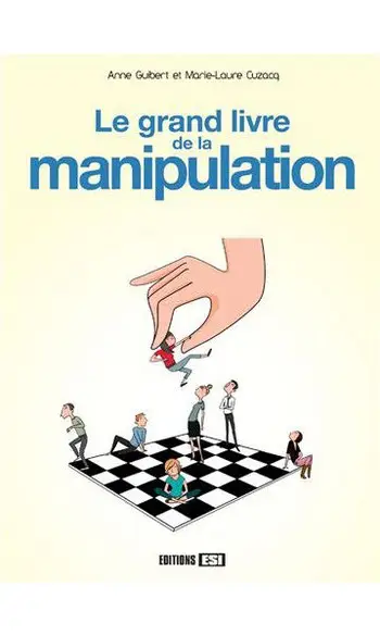 Le grand livre de la manipulation