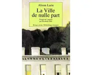 La Ville de nulle part ( Alison Lurie )