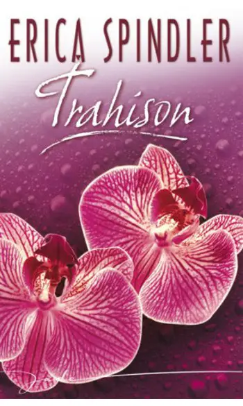 Trahison ( Spindler Erica )