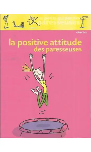 La positive attitude des Paresseuses ( O