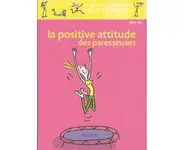 La positive attitude des Paresseuses ( O