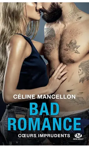 Bad Romance, T3 : Coeurs imprudents