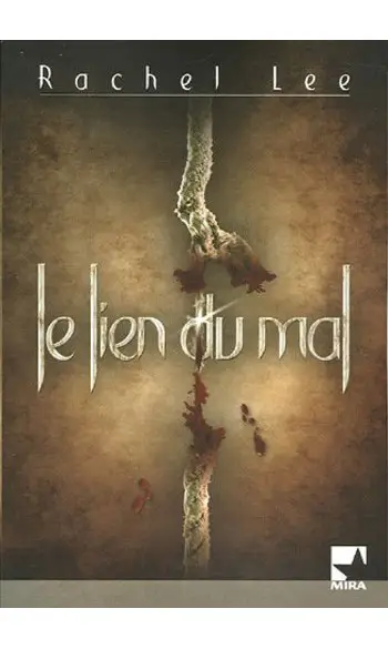 Le lien du mal ( Rachel Lee )