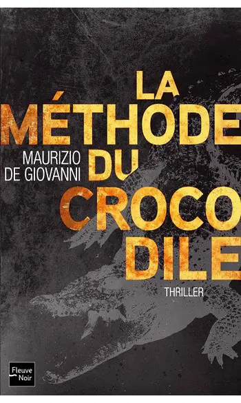 La Méthode du crocodile ( Maurizio DE GI
