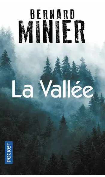 La Vallée ( Bernard Minier )