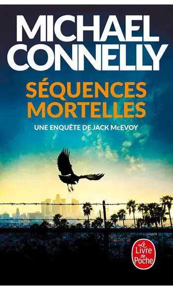 Séquences mortelles ( Michael Connelly )