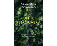 On te retrouvera ( Samantha Downing )