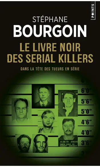 Le Livre noir des serial killers: Dans l
