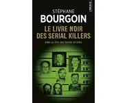 Le Livre noir des serial killers: Dans l