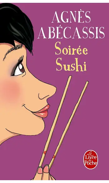 Soirée sushi ( Agnès Abécassis )