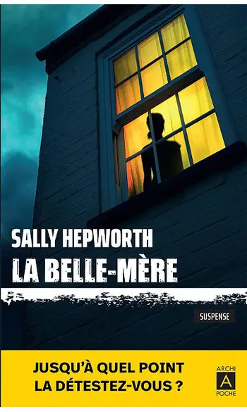 La belle-mère ( Sally Hepworth )
