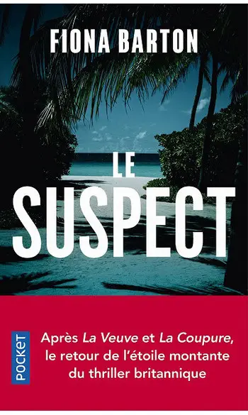 Le Suspect ( Fiona Barton )