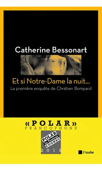 Et si Notre-Dame la nuit ( Catherine Bes