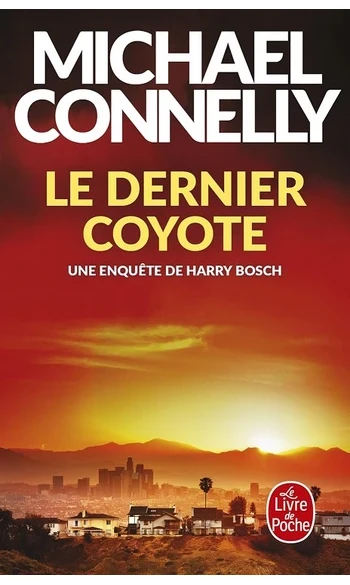 Le Dernier coyote ( Michael Connelly )