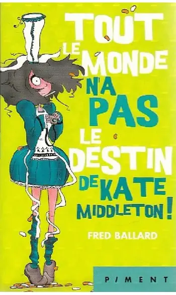 Tout le monde n'a pas le destin de Kate