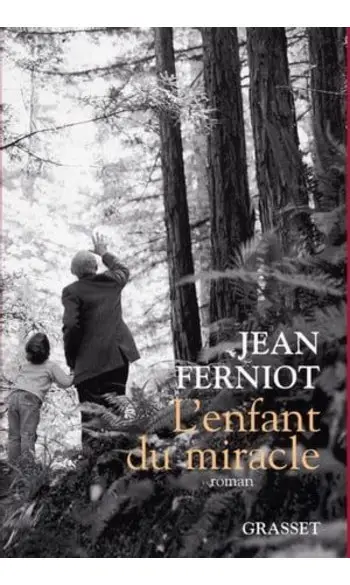 L'enfant du miracle ( Jean Ferniot )