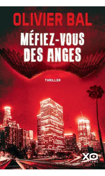 Méfiez-vous des anges ( Olivier Bal )