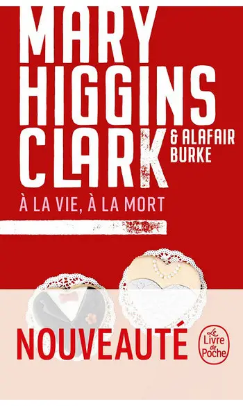 À la vie, à la mort ( M.H Clark )