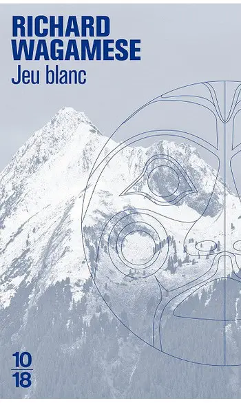 Jeu blanc ( Richard Wagamese )
