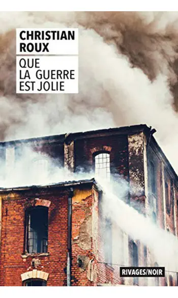 Que la guerre est jolie ( Christian Roux