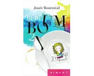 Bebe boum tome 02 ( Josée Bournival )