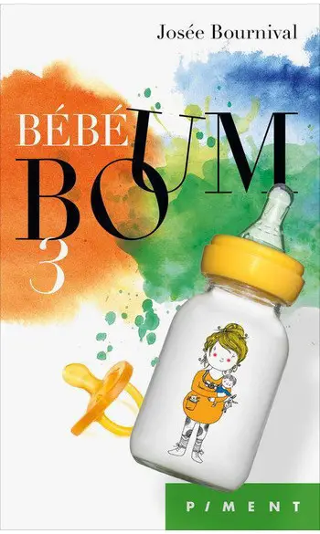 Bébé boum tome 3 ( Josée Bournival )