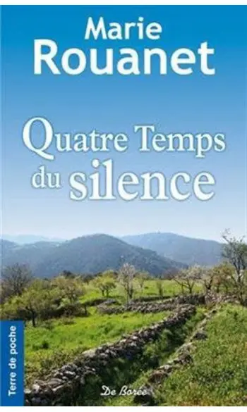 Quatre temps du silence ( Marie Rouanet