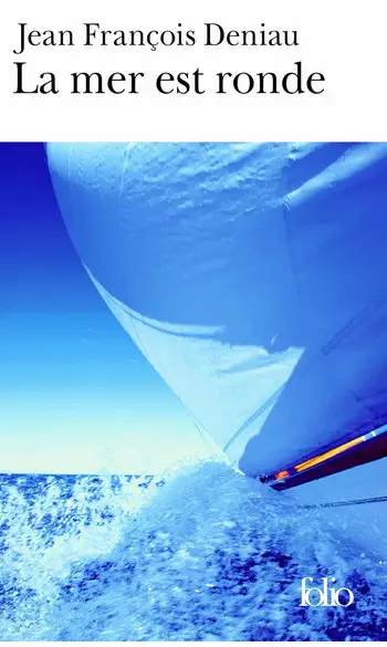 La Mer est ronde ( Jean-François Deniau