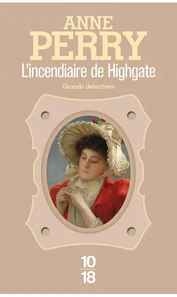 L'Incendiaire de Highgate ( Anne Perry )