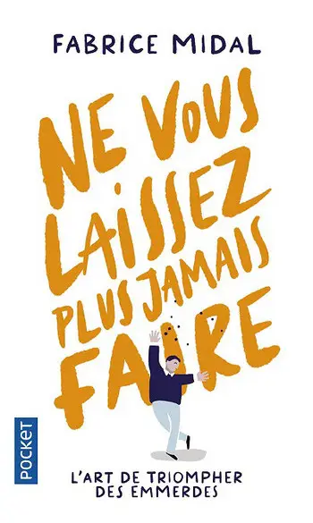 Ne vous laissez plus jamais faire
