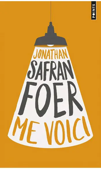 Me voici ( Jonathan Safran Foer )