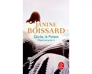 Cécile, la poison ( Janine Boissard )