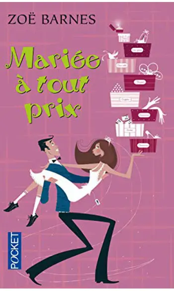 Mariée à tout prix ( Zoe Barnes )