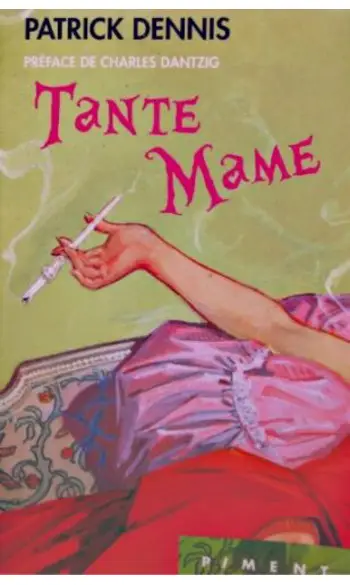 Tante mame ( Patrick Dennis )